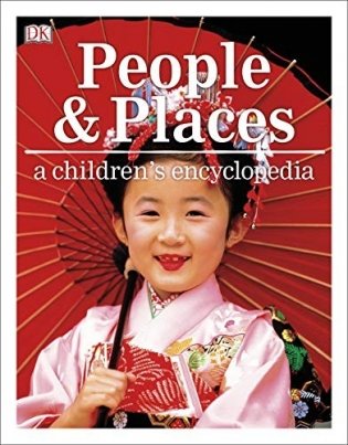 People and Places. A Children's Encyclopedia фото книги