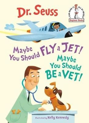 Maybe You Should Fly a Jet! Maybe You Should Be a Vet! фото книги