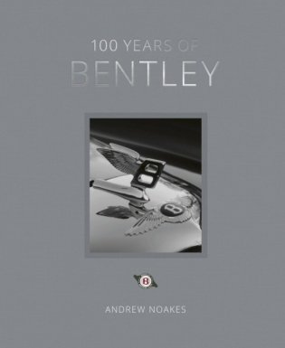 100 Years of Bentley - reissue фото книги