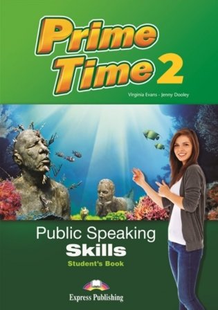 Prime Time 2. Public Speaking Skills. Student's Book фото книги