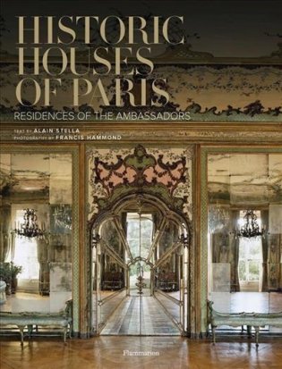 Historic Houses of Paris. Residences of the Ambassadors фото книги