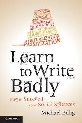 Learn to Write Badly: How to Succeed in Social Sciences фото книги