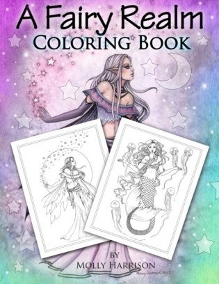 A Fairy Realm Coloring Book: Featuring Fairies, Mermaids, Enchanting Ladies and More! фото книги