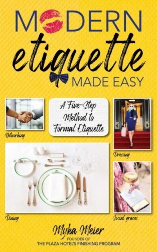 Modern Etiquette Made Easy: A Five-Step Method to Mastering Etiquette фото книги