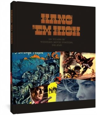Hang 'em High: 110 Years of Western Movie Posters, 1911-2020 фото книги