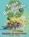 Trash Revolution: Breaking the Waste Cycle фото книги маленькое 2