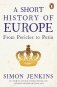 A Short History of Europe. From Pericles to Putin фото книги маленькое 2