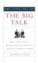 The Fine Art of the Big Talk: How to Win Clients, Deliver Great Presentations, and Solve Conflicts at Work фото книги маленькое 2