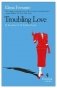 Troubling Love фото книги маленькое 2