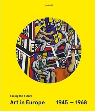 Art In Europe. Facing the future. 1945-1968 фото книги