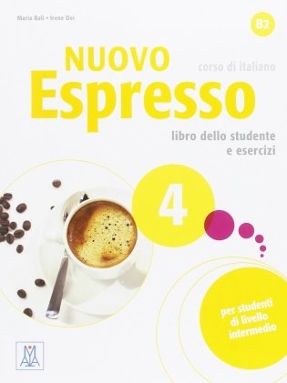 NUOVO Espresso 4. Livello B2. Libro studente (+ Audio CD) фото книги