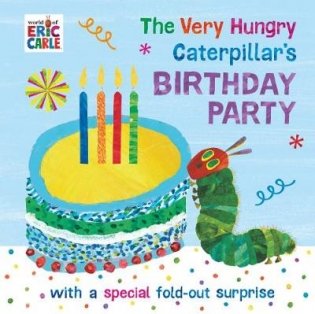 The Very Hungry Caterpillar's Birthday Party фото книги