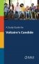 A Study Guide for Voltaire&apos;s Candide фото книги маленькое 2