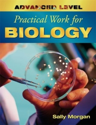 Advanced Level Practical Work For Biology фото книги