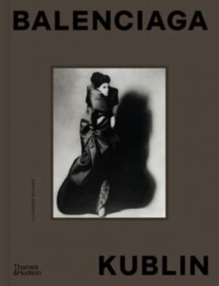 Balenciaga – Kublin: A Fashion Record фото книги