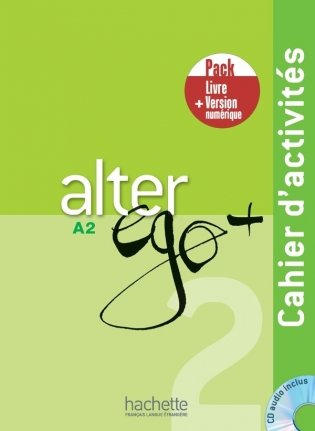 Alter Ego +A2. Pack Cahier + Version numérique (+ Audio CD) фото книги