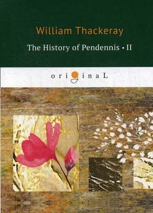 The History of Pendennis. Part 2 фото книги
