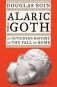 Alaric the Goth: An Outsider&apos;s History of the Fall of Rome фото книги маленькое 2