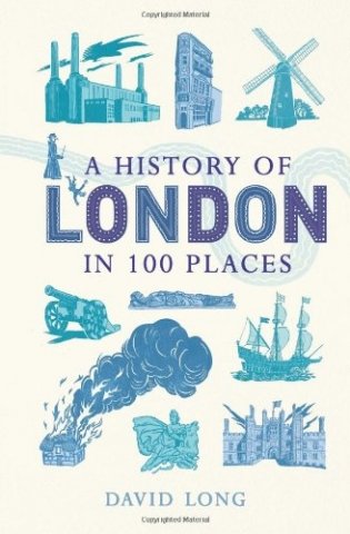A History of London in 100 Places фото книги