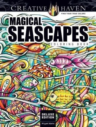 Creative Haven Deluxe Edition Magical Seascapes Coloring Book фото книги