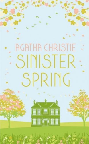 Sinister Spring: Murder And Mystery From The Queen Of Crime фото книги