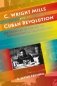 C. Wright Mills and the Cuban Revolution: An Exercise in the Art of Sociological Imagination фото книги маленькое 2