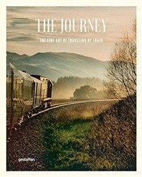The Journey: The Fine Art of Traveling by Train фото книги