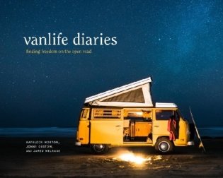 Vanlife Diaries. Finding Freedom on the Open Road фото книги