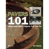 Pavers 101: Patios and Other Projects You Can Do фото книги