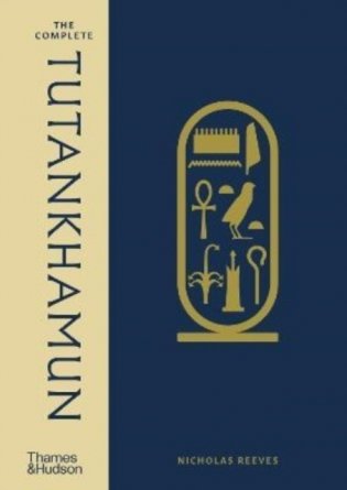 The Complete Tutankhamun: 100 Years of Discovery фото книги