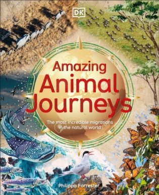 Amazing Animal Journeys фото книги