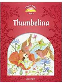 Classic Tales: Level 2. Thumbelina with MP3 download фото книги