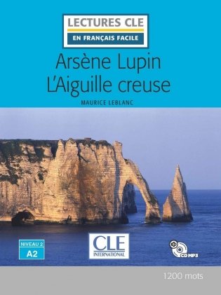 Arsene Lupin L'Aiguille creuse (+ Audio CD) фото книги