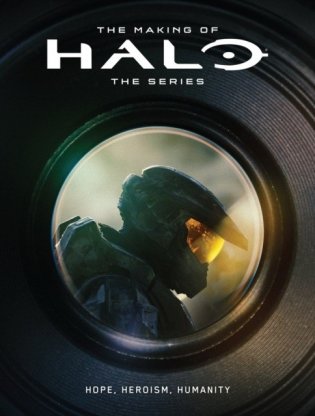 Making of halo the series: hope, heroism, humanity фото книги