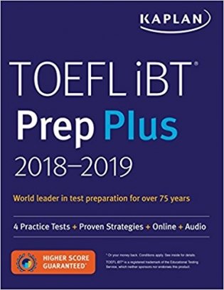 Kaplan TOEFL iBT Prep Plus 2018-2019: 4 Practice Tests + Proven Strategies + Online + Audio фото книги