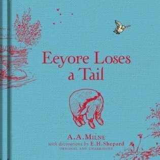 Winnie-the-Pooh: Eeyore Loses a Tail фото книги