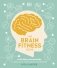 The Brain Fitness Book. Activities and Puzzles to Keep Your Mind Active and Healthy фото книги маленькое 2