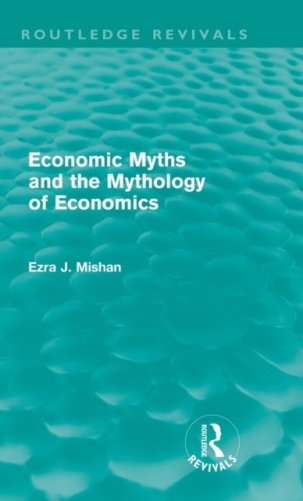 Economic Myths and the Mythology of Economics фото книги