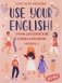 Use your English!: учим английские слова играючи: уровень 1 (50 карточек + инструкция) фото книги маленькое 2