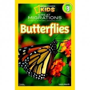 National Geographic Readers: Great Migrations Butterflies. Level 3 фото книги
