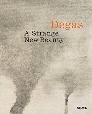 Degas. A Strange New Beauty фото книги