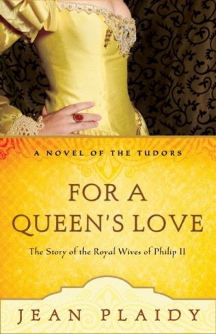 For a Queen&apos;s Love: The Stories of the Royal Wives of Philip II фото книги