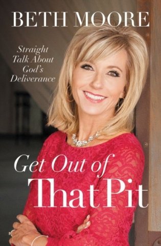 Get Out of That Pit: Straight Talk about God&apos;s Deliverance фото книги