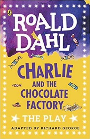 Charlie and the Chocolate Factory: The Play фото книги