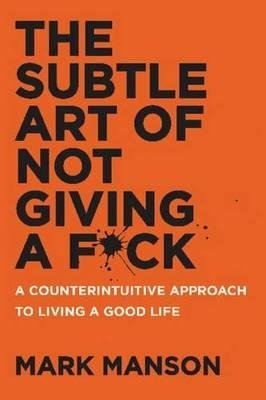 The Subtle Art of Not Giving a F*ck: A Counterintuitive Approach to Living a Good Life фото книги