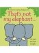 That's Not My Elephant. Board book фото книги маленькое 2