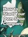 How to start your own shoe company фото книги маленькое 2