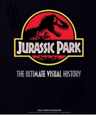 Jurassic park: the ultimate visual history фото книги