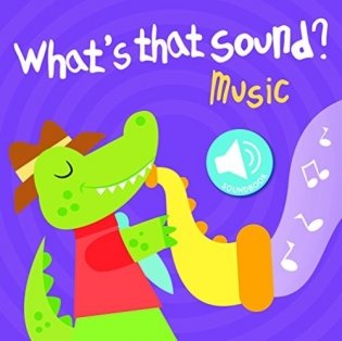 What's That Sound? Music фото книги