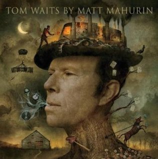 Tom Waits by Matt Mahurin фото книги